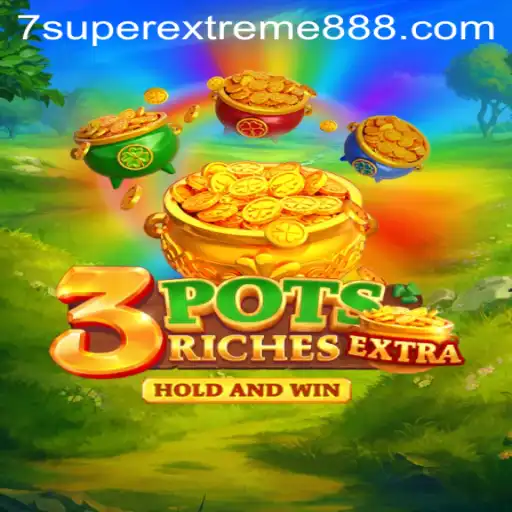 Exploring 3potsExtra: The Ultimate Gaming Experience with superextreme888