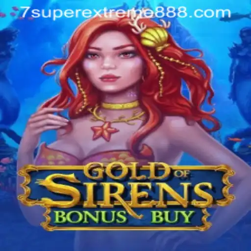 Exploring the Thrilling World of GoldofSirensBonusBuy with SuperExtreme888
